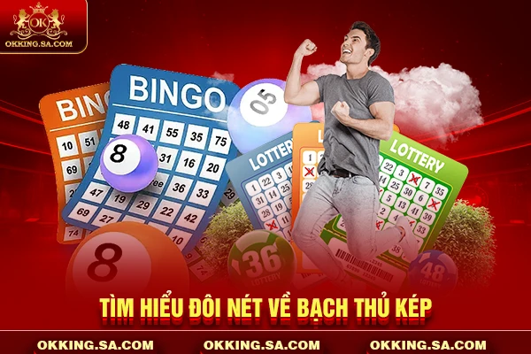 Tìm hiểu đôi nét về bạch thủ kép